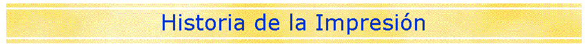 Historia de la Impresi�n