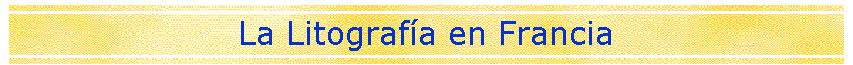 La Litograf�a en Francia