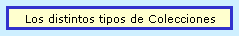 Los distintos tipos de Colecciones