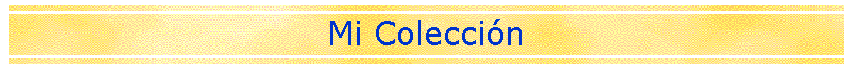 Mi Colecci&oacute;n