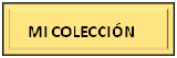 Mi Colecci�n